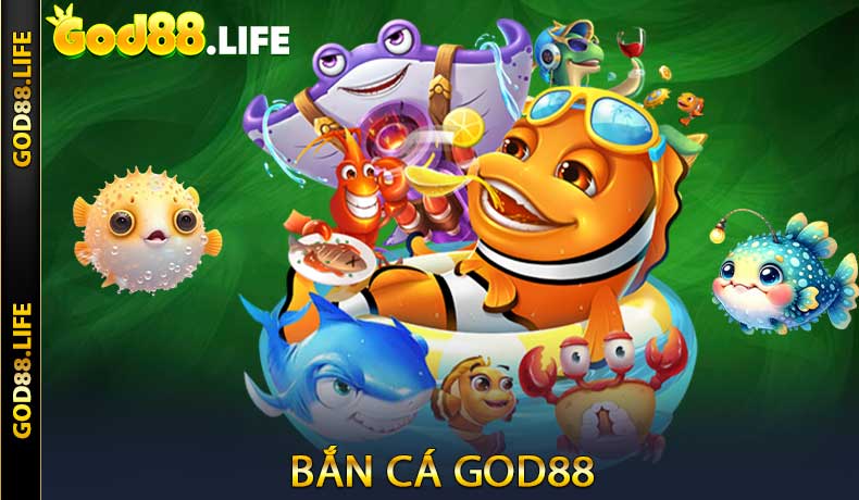 Bắn Cá GOD88