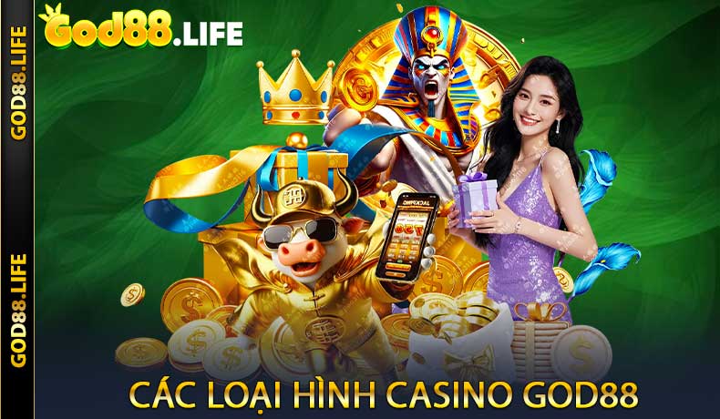 Các loại hình casino GOD88