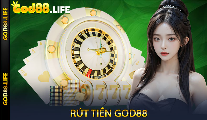Rút tiền GOD88